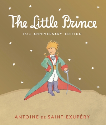 The Little Prince (75th Anniv. Ed.)