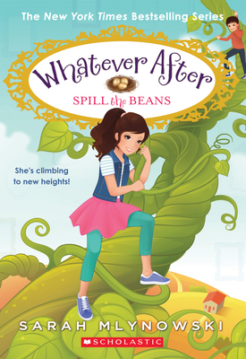 Whatever After 13: Spill the Beans
