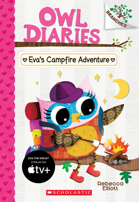 Owl Diaries 12: Eva's Campfire Adventure