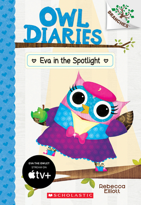 Owl Diaries 13: Eva in the Spotlight