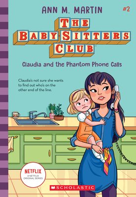 The Baby-Sitters Club＃2: Claudia and the Phantom Phone Calls