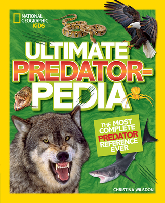 Ultimate Predatorpedia: The Most Complete Predator Reference Ever