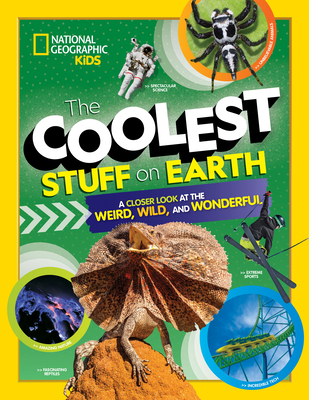National Geographic Kids: The Coolest Stuff on Earth