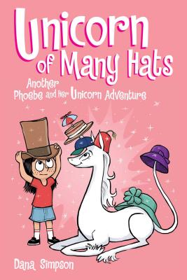 Unicorn of Many Hats 7: Another Phoebe and Her Unicorn Adventure