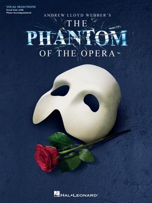 The Phantom of the Opera: Broadway Singer’s Edition