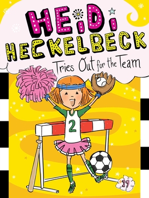 Heidi Heckelbeck 19: Heidi Heckelbeck Tries Out for the Team