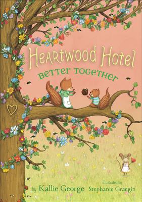 Heartwood Hotel 3: Better Together