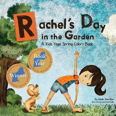 Rachel's Day in the Garden: A Kids Yoga Spring Colors Book Giselle Shardlow