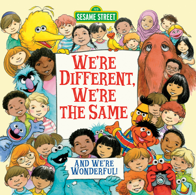 Sesame Street: We're Different, We're the Same Bobbi Kates