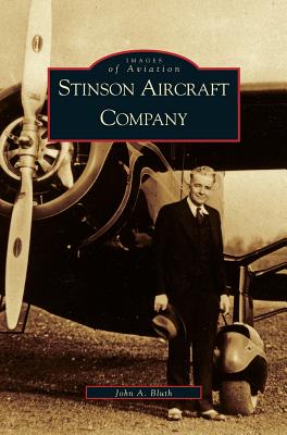 Stinson Aircraft Company John A. Bluth