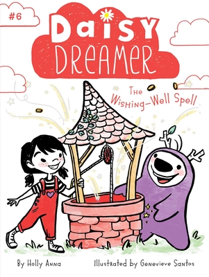 Daisy Dreamer 6: The Wishing-Well Spell