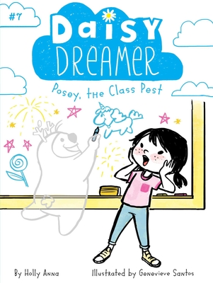 Daisy Dreamer 7: Posey, the Class Pest