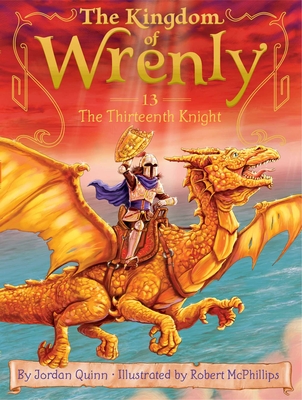 The Kingdom of Wrenly 13: The Thirteenth Knight
