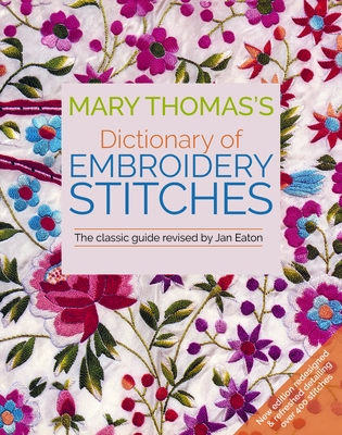 Mary Thomass Dictionary of Embroidery Stitches