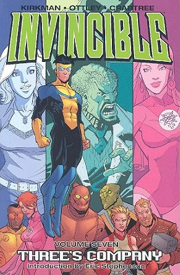Invincible Volume 7: Three's Company Robert Kirkman