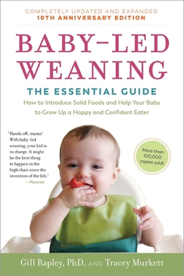 Baby-Led Weaning: The Essential Guide (10th Anniv. Ed.)