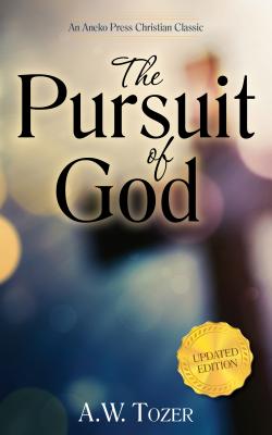 The Pursuit of God (Updated Ed.)