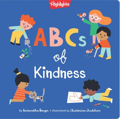ABCs of Kindness: Everyday Acts of Kindness from A to Z, Read-Aloud Board Book for Toddlers and Preschoolers to Inspire Empathy and