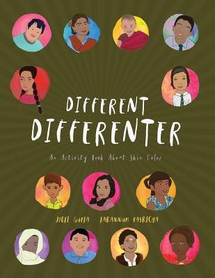 Different Differenter: An Activity Book About Skin Color Jyoti Gupta