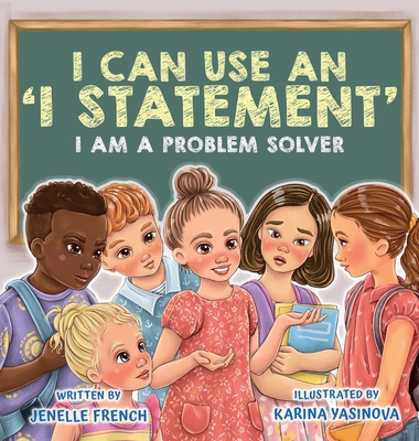 I Can Use an I Statement Jenelle French