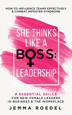 She Thinks Like a Boss: Leadership Jemma Roedel