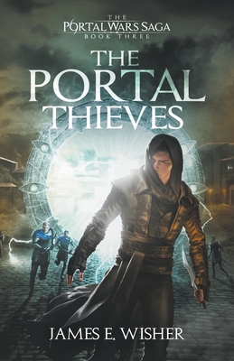 The Portal Thieves James E. Wisher
