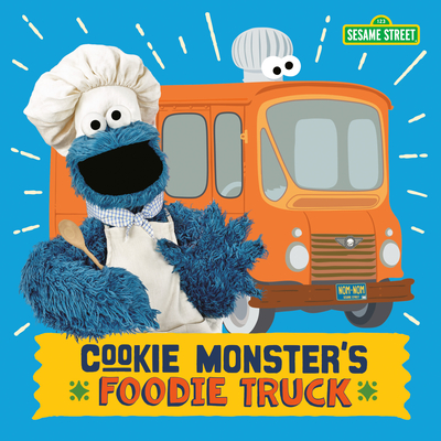 Sesame Street: Cookie Monster’s Foodie Truck