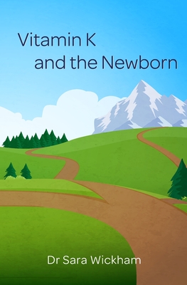 Vitamin K and the Newborn Sara Wickham
