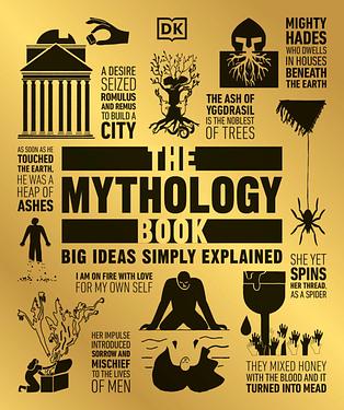 The Mythology Book: Big Ideas Simply Explained