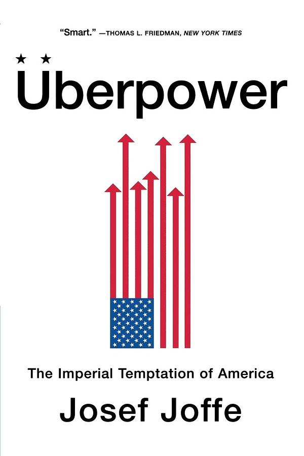 Uberpower: The Imperial Temptation of America