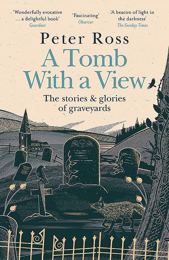 A Tomb With a View: The Stories & Glories of Graveyards