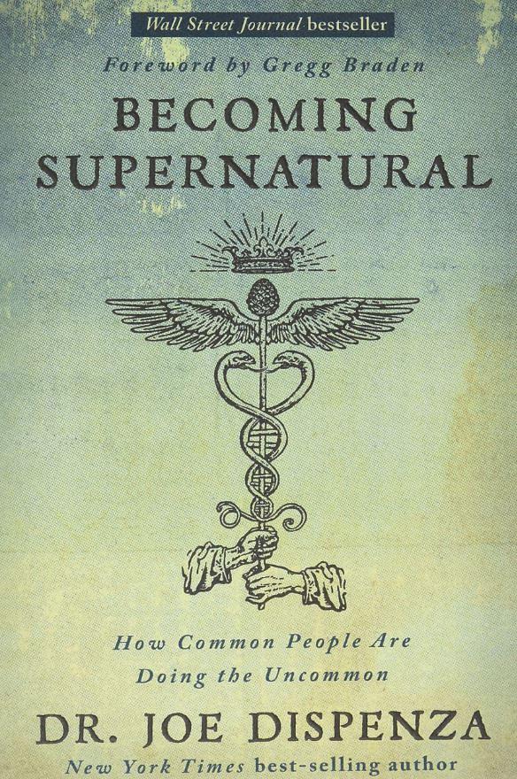 Becoming Supernatural: How Common People Are Doing the Uncommon