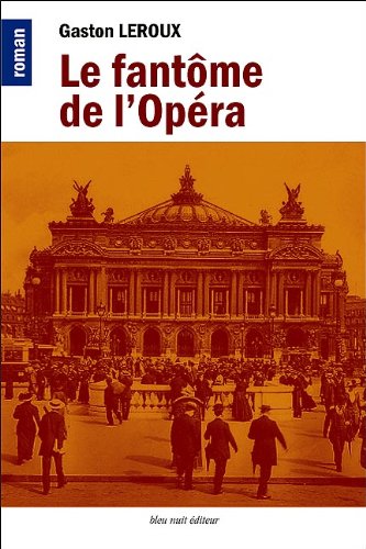 Fantôme de l'opéra, Le (French Edition)
