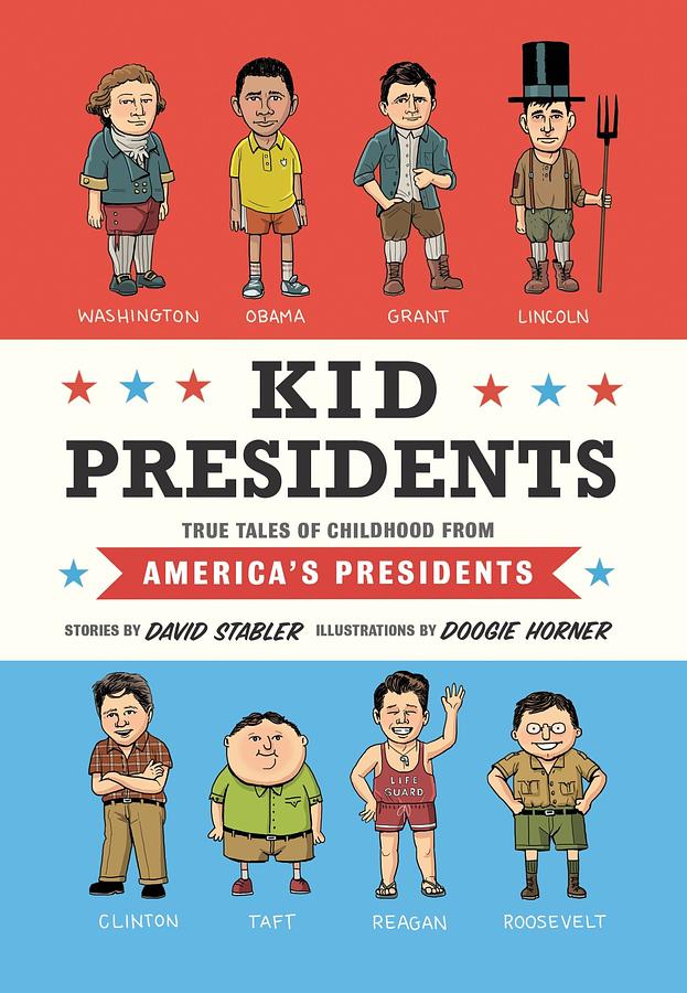 Kid Legends 1 : Kid presidents  : true tales of childhood from America