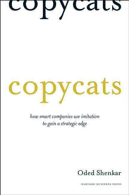 Copycats: How Smart Companies Use Imitation to Gain a Strategic Edge | 誠品線上