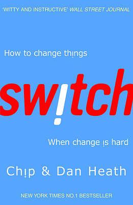 Switch: How to Change Things When Change is Hard