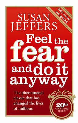 Feel The Fear And Do It Anyway (20 Anniv. Ed.)