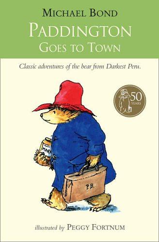 Paddington Goes to Town (Reissue Ed.)