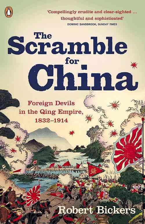The Scramble for China: Foreign Devils in the Qing Empire, 1832-1914