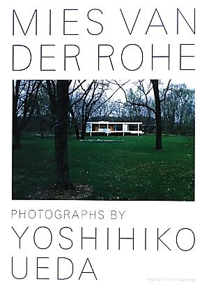Mies van der Rohe: Photographs by Yoshihiko Ueda | 誠品線上