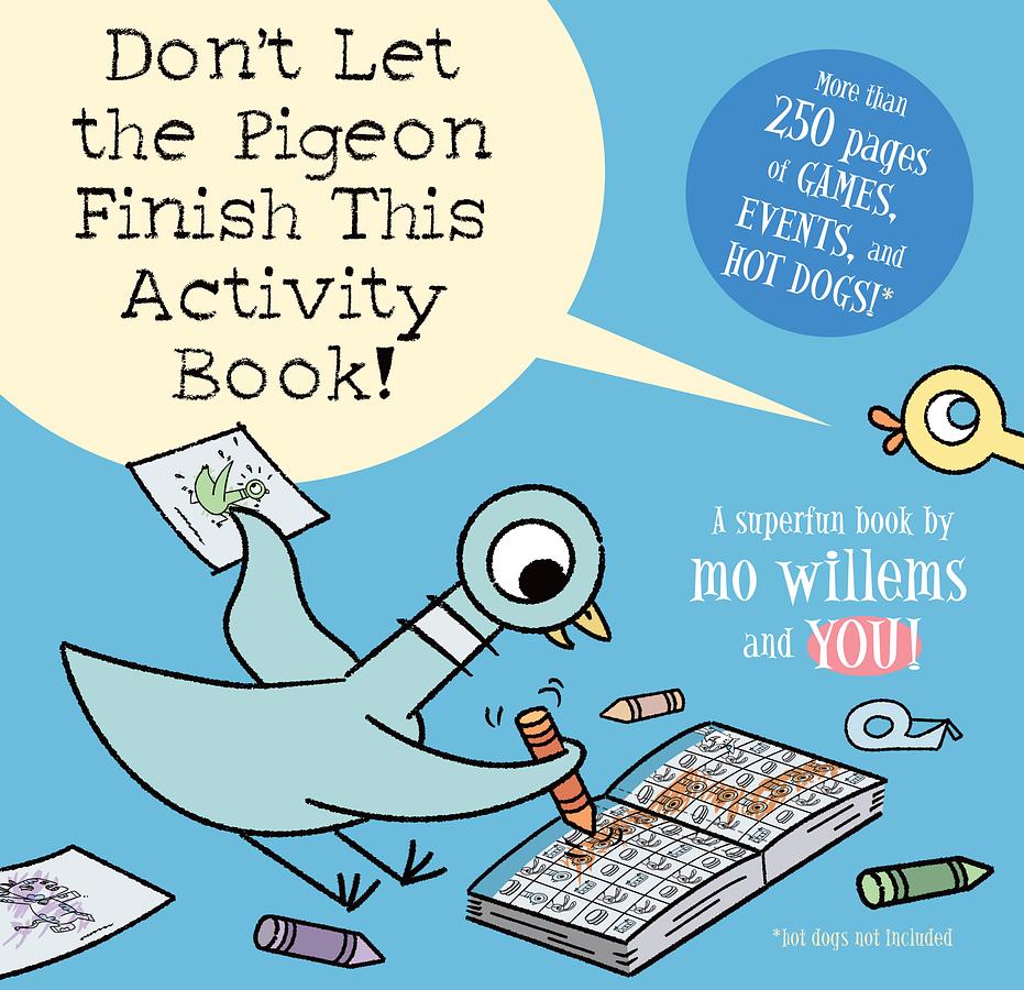 Don't Let the Pigeon Finish This Activity Book!: A Superfun Book by Mo