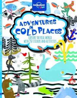 Adventures in Cold Places