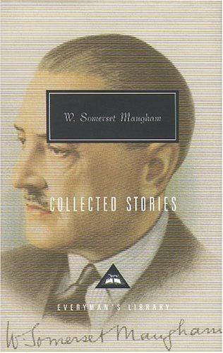 W. Somerset Maugham: Collected Stories