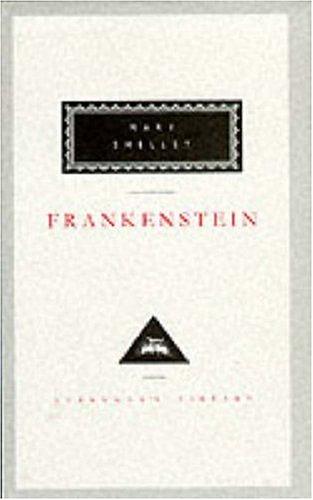 Frankenstein: Or, the Modern Prometheus
