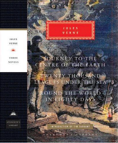 Journey to the Centre of the Earth, 20,000 Leagues Under the Sea, Round the World in Eighty Days