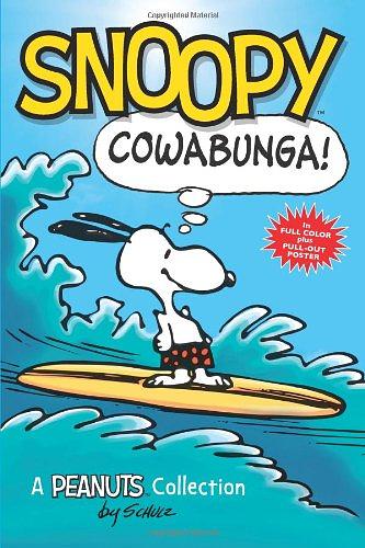 Snoopy: Cowabunga! A Peanuts Collection (Full-Color Ed.)