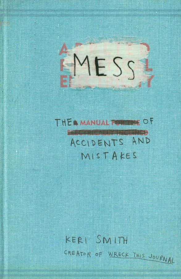 Mess: The Manual of Accidents and Mistakes