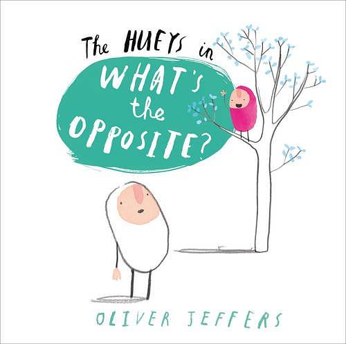 The Hueys in What's the Opposite?
