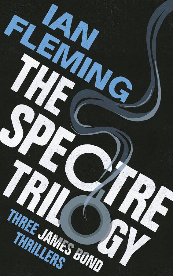 The Spectre Trilogy: Thunderball, on Her Majesty's Secret Service & You Only Live Twice