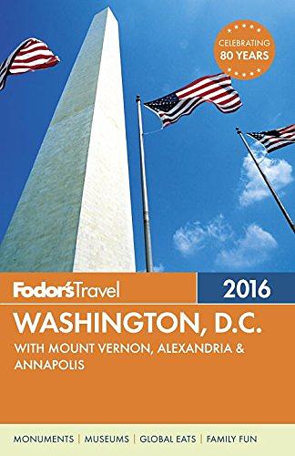 Fodor's Washington, D.C.: With Mount Vernon, Alexandria & Annapolis (2016)